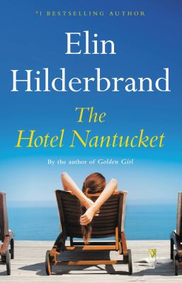 Hotel Nantucket by Elin Hilderbrand